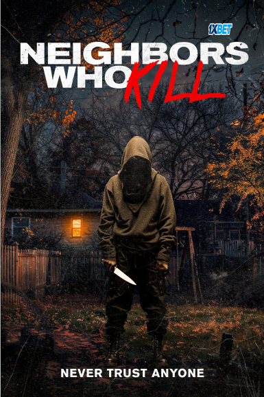 Neighbors Who Kill Hindi Dubbed Movie Poster (2024)